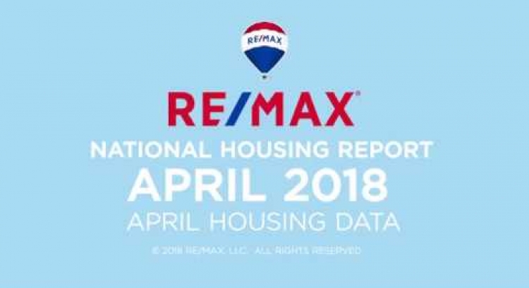 April 2018 RE/MAX National Housing Report